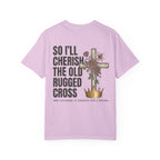 Rugged Cross T-Shirt — “So I’ll Cherish the Old Rugged Cross” Christian Faith Tee